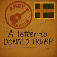 Andy Martin - A Letter to Donald Trump