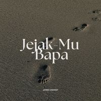 James Vincent - JejakMu Bapa
