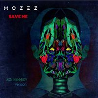Mozez, Jon Kennedy - Save Me