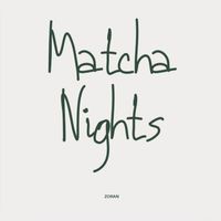 zoran - MATCHA NIGHTS
