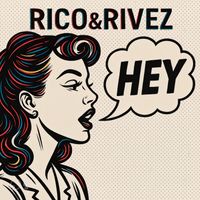 RICO, RIVEZ - HEY