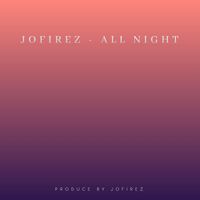 jofirez - All Night