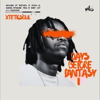 XtetiQsoul - Days Before Fantasy