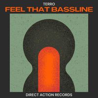 TERRO - Feel That Bassline