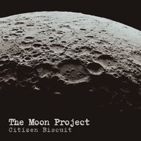 Citizen Biscuit - The Moon Project
