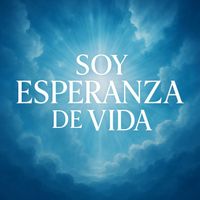 andres grande - SOY ESPERANZA DE VIDA