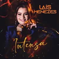 Laís Menezes - Intensa
