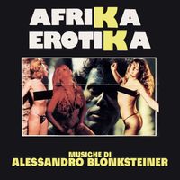 Alessandro Blonksteiner - Afrika Erotika (Original Soundtrack)