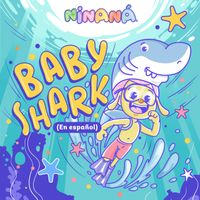 Ninaná - Baby Shark (En español)