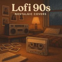KYT Music - LoFi 90s: Nostalgic Covers