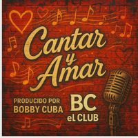 BC el Club - Cantar Y Amar