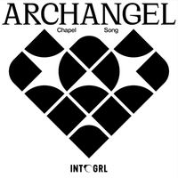 Archangel - Chapel Song