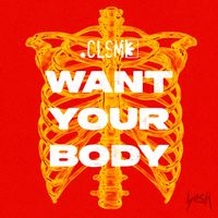 CLSM - Want Your Body