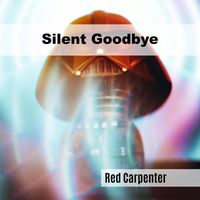Red Carpenter - Silent Goodbye