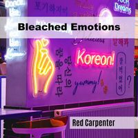 Red Carpenter - Bleached Emotions