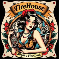 Firehouse - Mighty Fine Lady