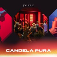 Joel Cruz - Candela Pura