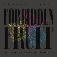 Bronski Beat - Forbidden Fruit - The Age of Consent Remixed