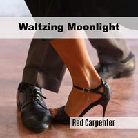 Red Carpenter - Waltzing Moonlight