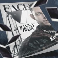 Johnny Bass - Face