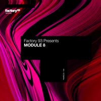 Factory 93 - MODULE 8