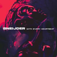 Sneijder - With Every Heartbeat