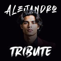 Alejandro - Tribute (Radio Edit)