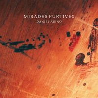 Daniel Ariño - Mirades furtives