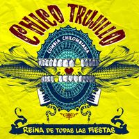 Chico Trujillo - Reina de Todas las Fiestas