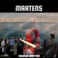 Martens - Wake up With You