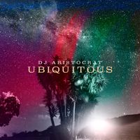 DJ Aristocrat - Ubiquitous