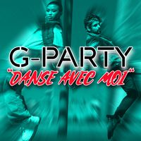 G-Party - Danse avec moi