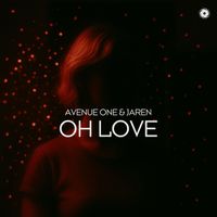 Avenue One & Jaren - Oh Love