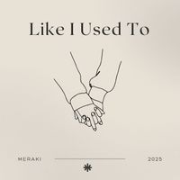 MERAKI - Like I Used To