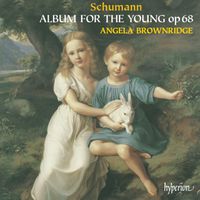 Angela Brownridge - Schumann: Album for the Young