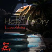 Lupa Afrika - Holy TheOry (Radio Edit)