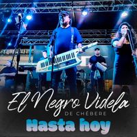 El Negro Videla - Hasta Hoy