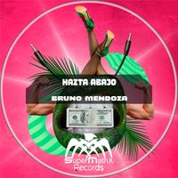 Bruno Mendoza - Hazta Abajo