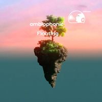Ambiophonic - Floating
