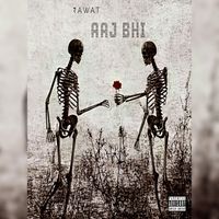 ₹AWAT - AAJ BHI