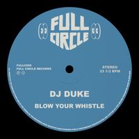 DJ Duke - Blow Your Whistle EP