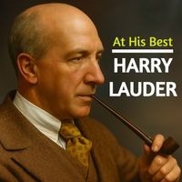 Harry Lauder - At His Best