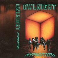 Awlnight - Hypnotized
