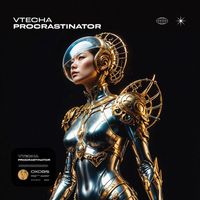 Vtecha - Procrastinator