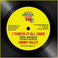 Jimmy Riley - I Threw It All Away