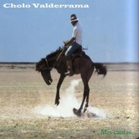 Cholo Valderrama - Mis Cantas