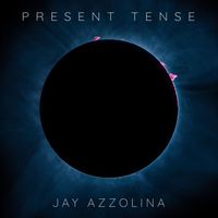 Jay Azzolina - Present Tense