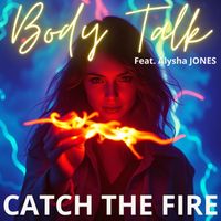 Body talk - Catch the fire (vocal mix)