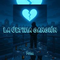 Fora - La Última Canción