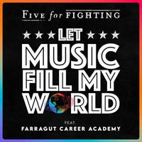 Five For Fighting - Let Music Fill My World